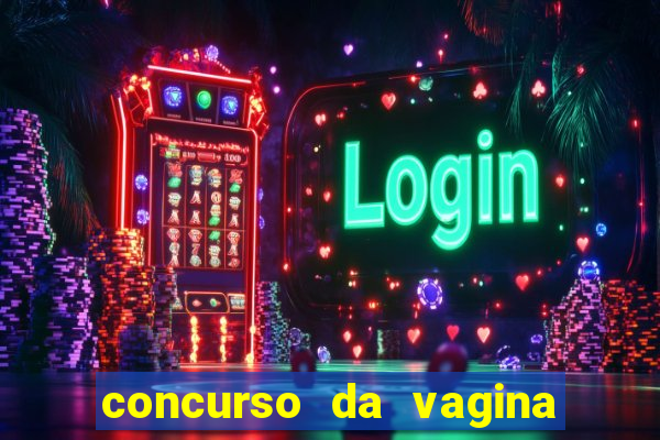 concurso da vagina mais bonita do brasil